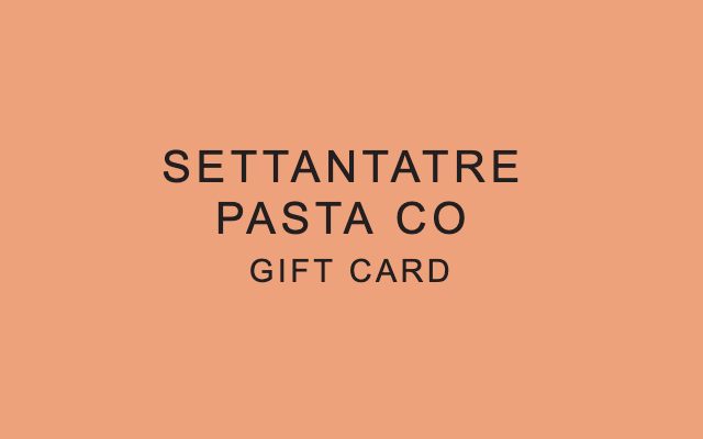 Order Settantatre Pasta Co eGift Cards
