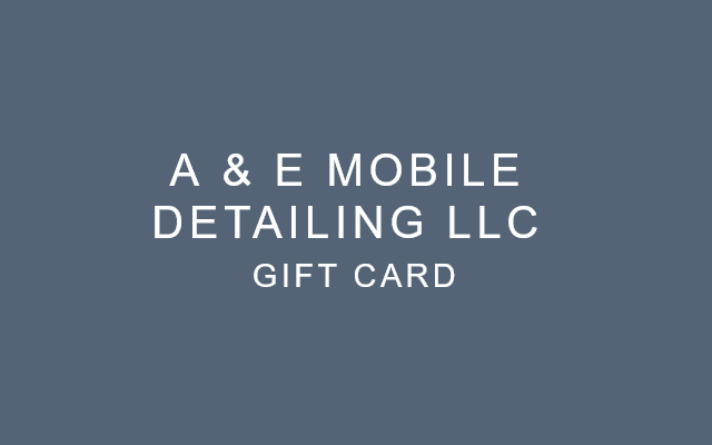 Order A & E Mobile Detailing LLC eGift Cards