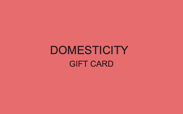 Order Domesticity eGift Cards